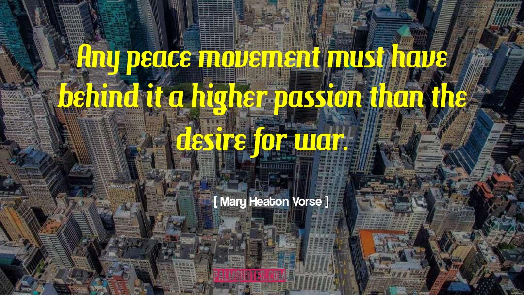 War Peace quotes by Mary Heaton Vorse