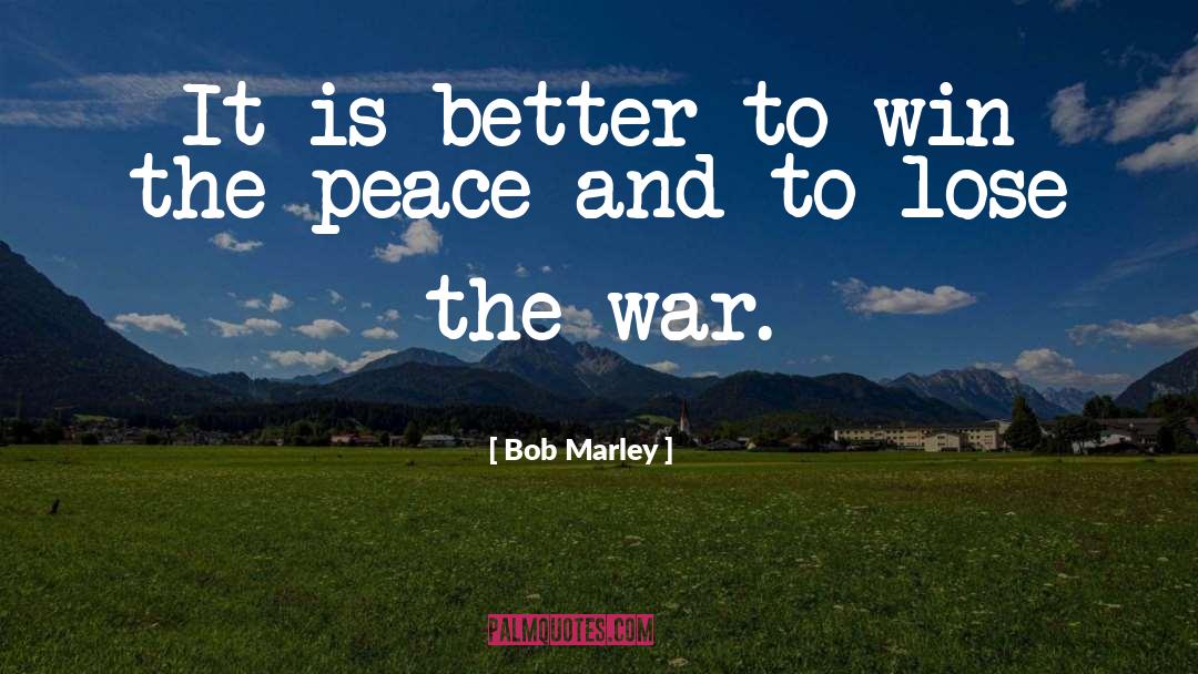 War Peace quotes by Bob Marley