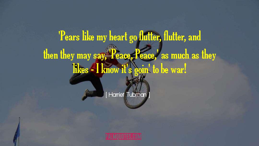 War Peace quotes by Harriet Tubman