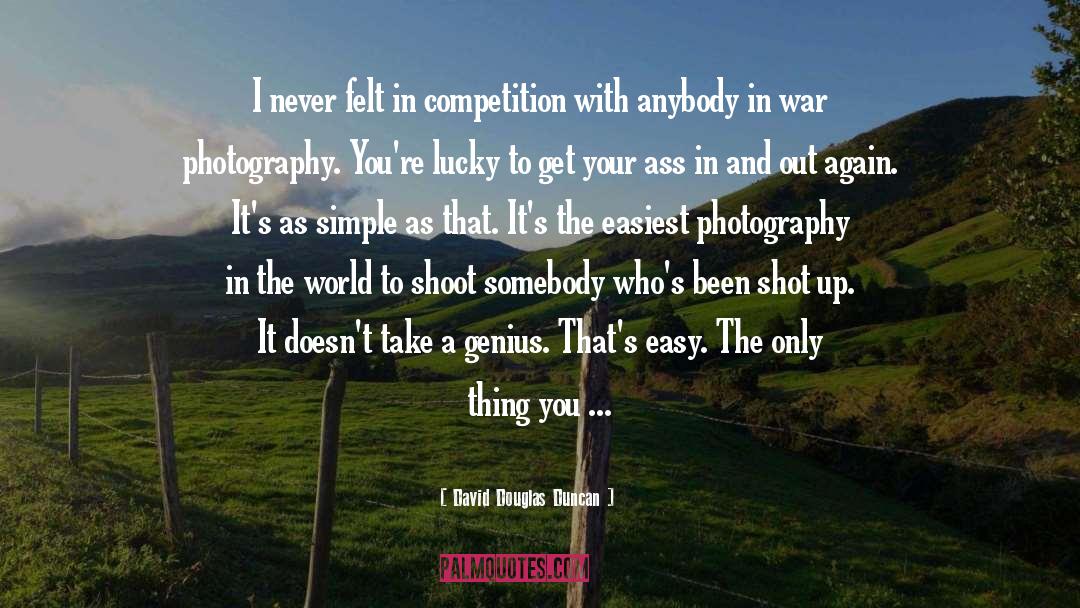 War Photography quotes by David Douglas Duncan