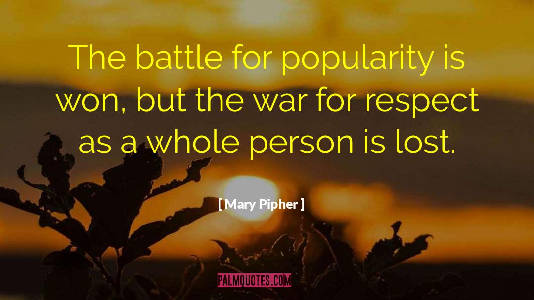 War Plans quotes by Mary Pipher