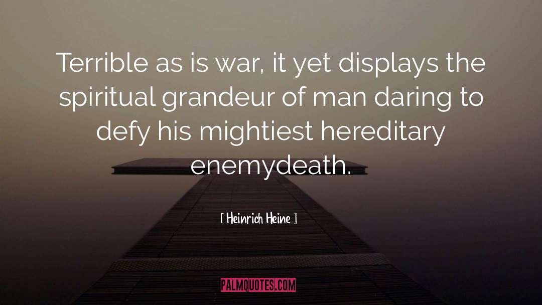 War Poetry quotes by Heinrich Heine