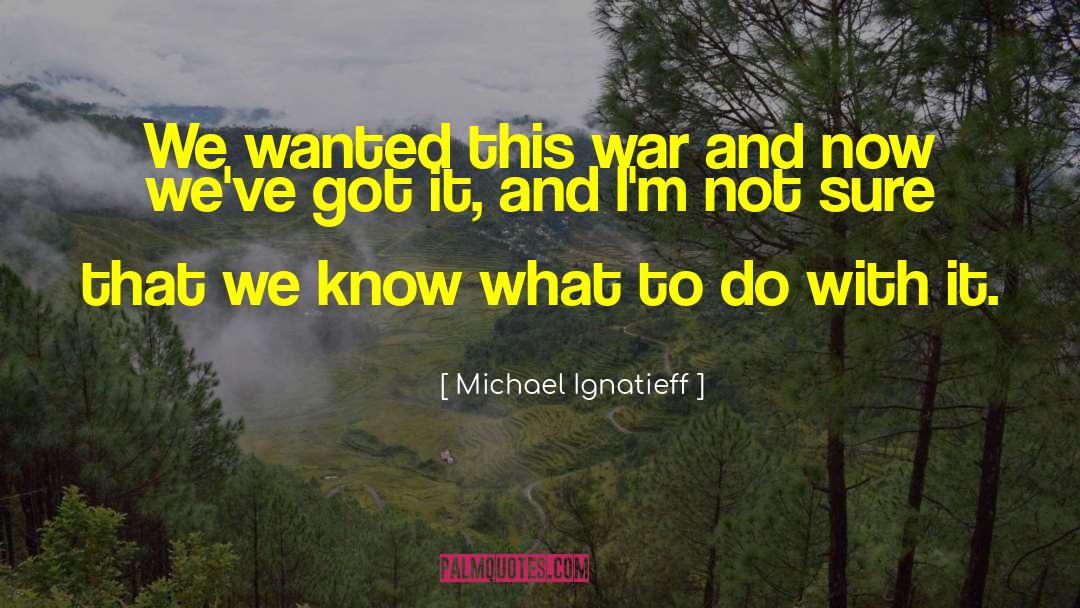 War Rations quotes by Michael Ignatieff