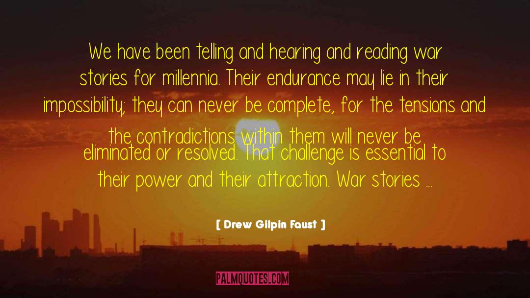 War Stories quotes by Drew Gilpin Faust