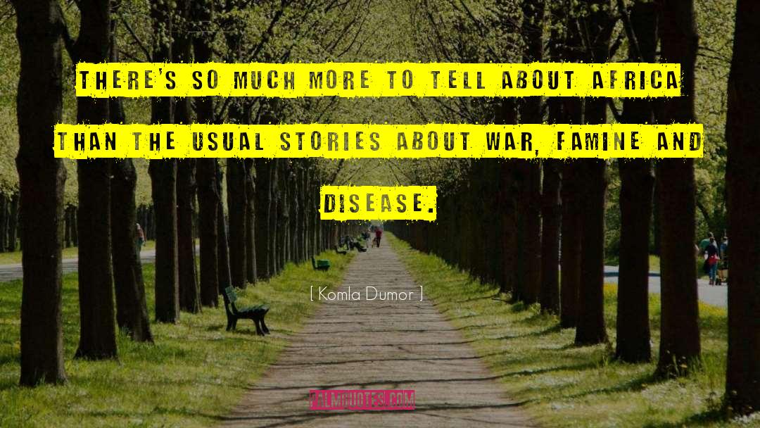 War Stories quotes by Komla Dumor