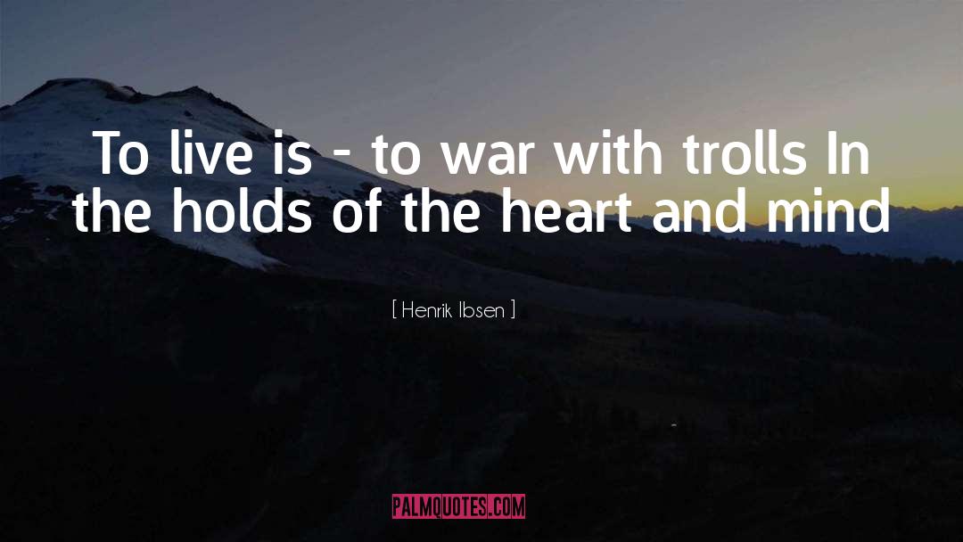 War Tactics quotes by Henrik Ibsen