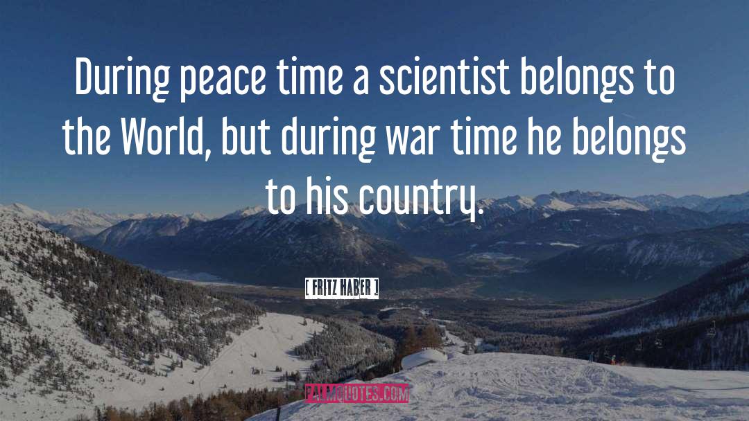 War Time quotes by Fritz Haber