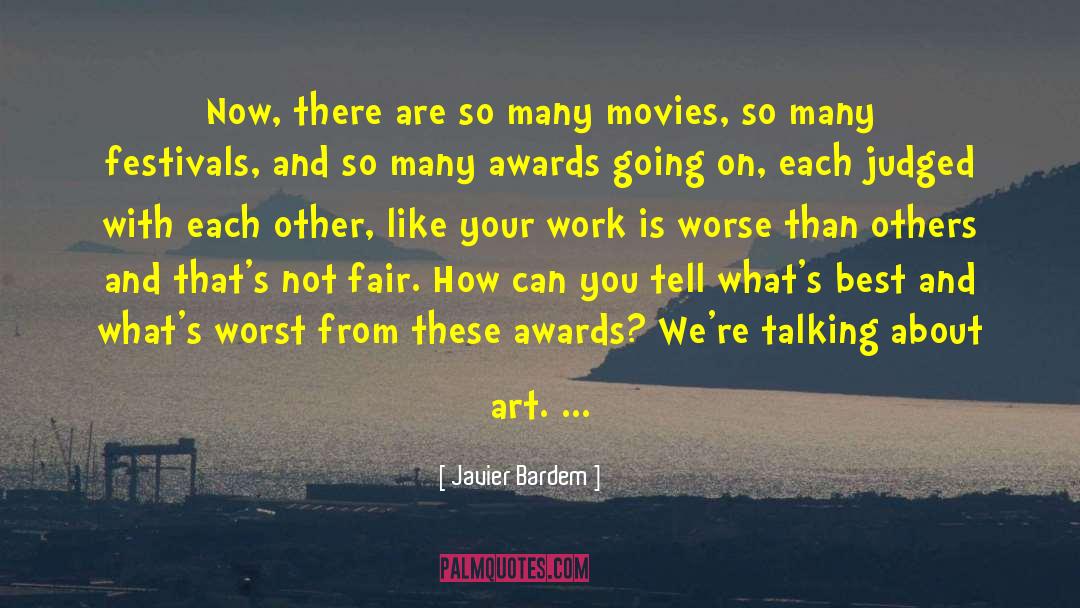 War Work quotes by Javier Bardem