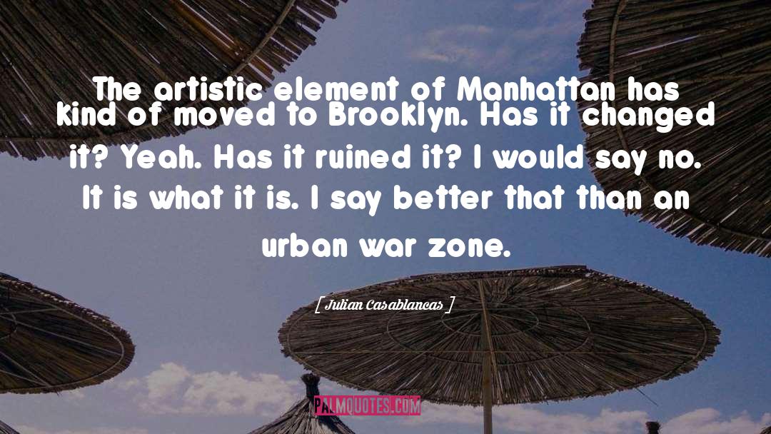 War Zone quotes by Julian Casablancas