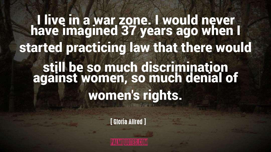 War Zone quotes by Gloria Allred