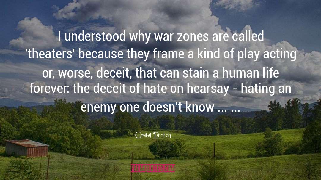 War Zones quotes by Gretel Ehrlich