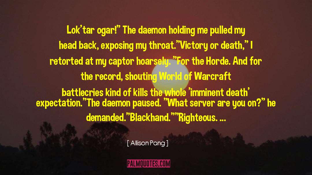 Warcraft quotes by Allison Pang