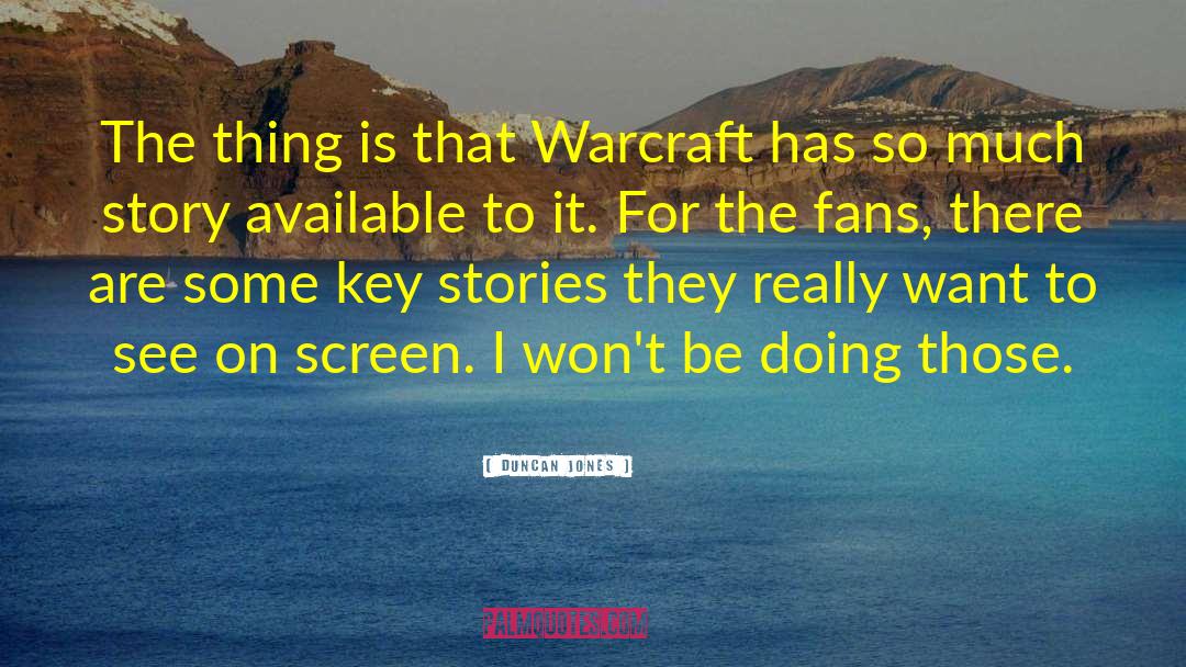 Warcraft quotes by Duncan Jones