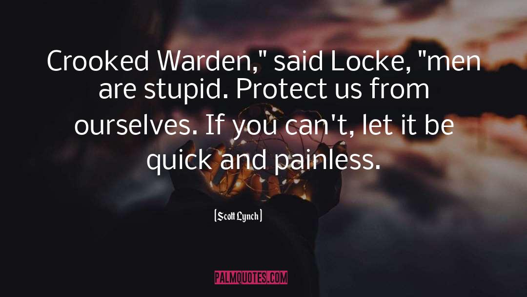 Warden quotes by Scott Lynch