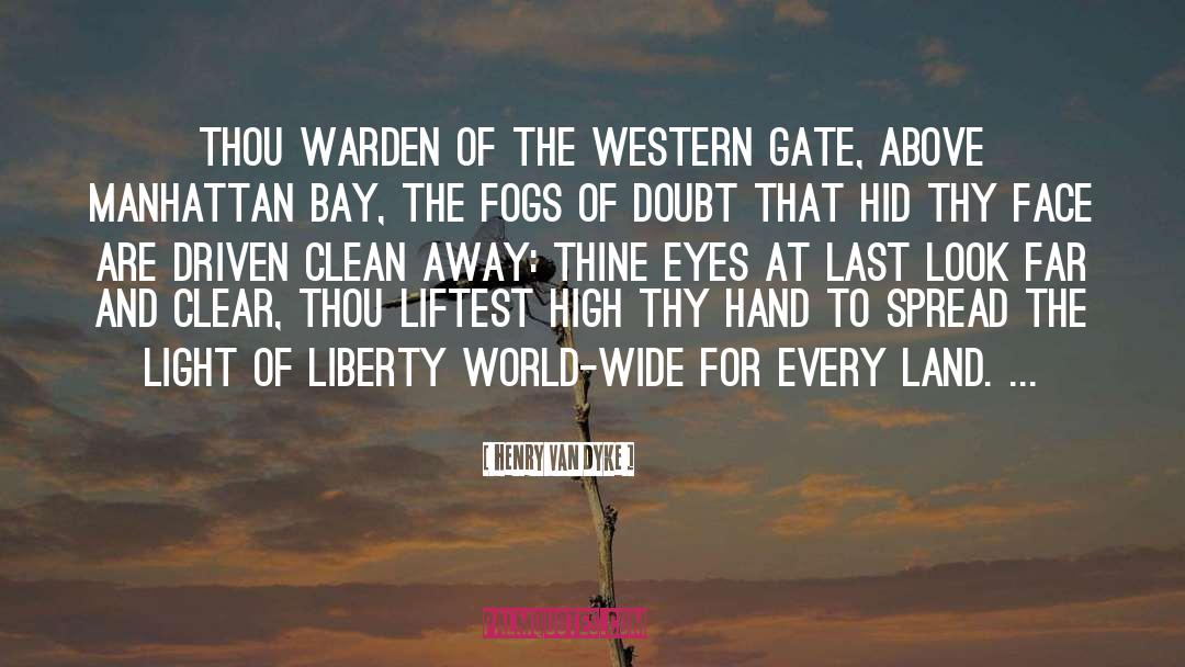 Warden quotes by Henry Van Dyke