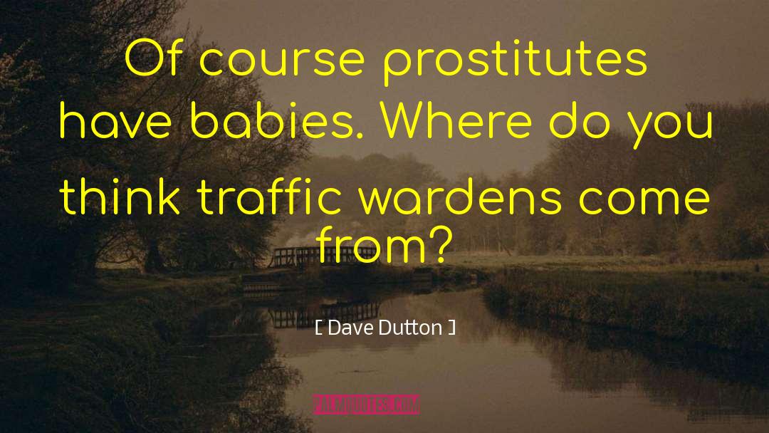 Wardens quotes by Dave Dutton