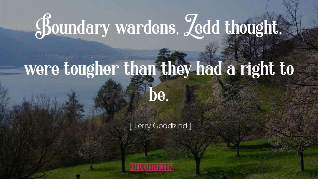 Wardens quotes by Terry Goodkind