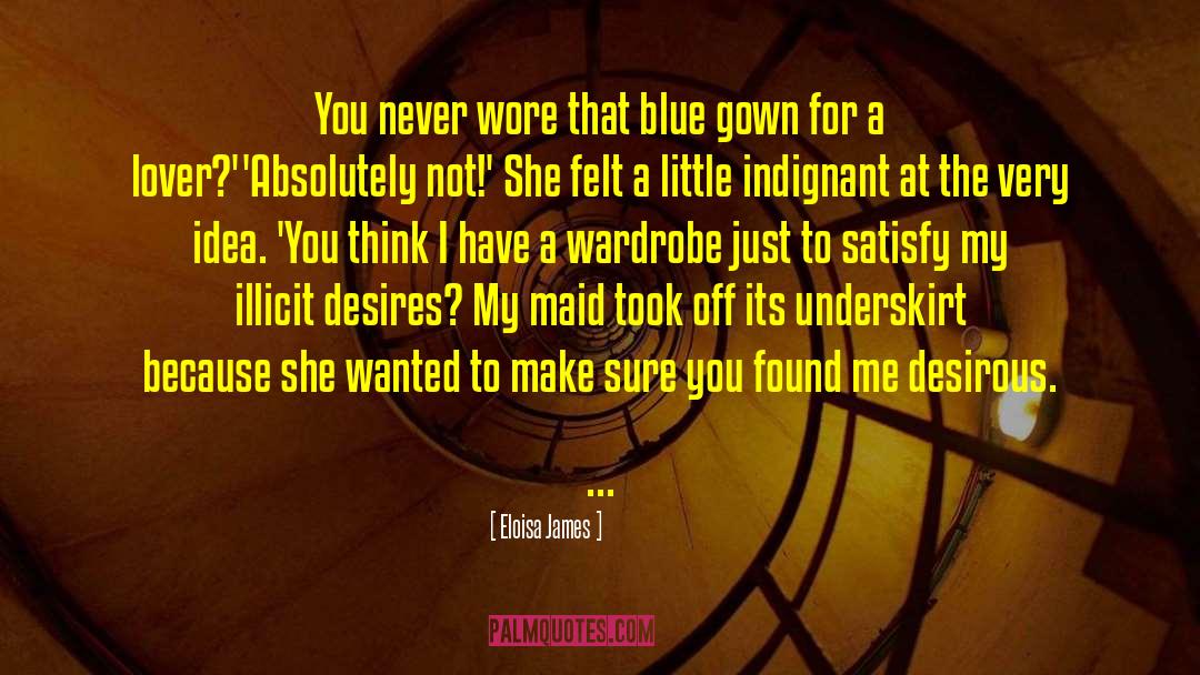 Wardrobe quotes by Eloisa James