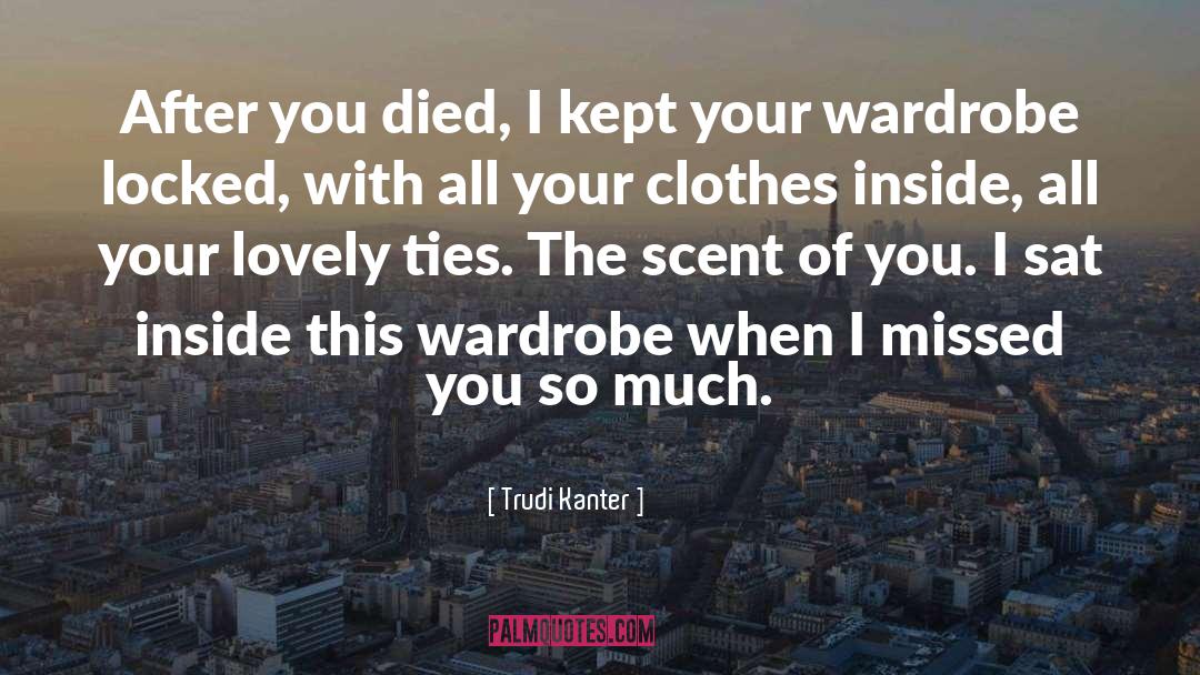 Wardrobe quotes by Trudi Kanter