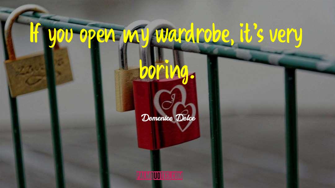 Wardrobe quotes by Domenico Dolce