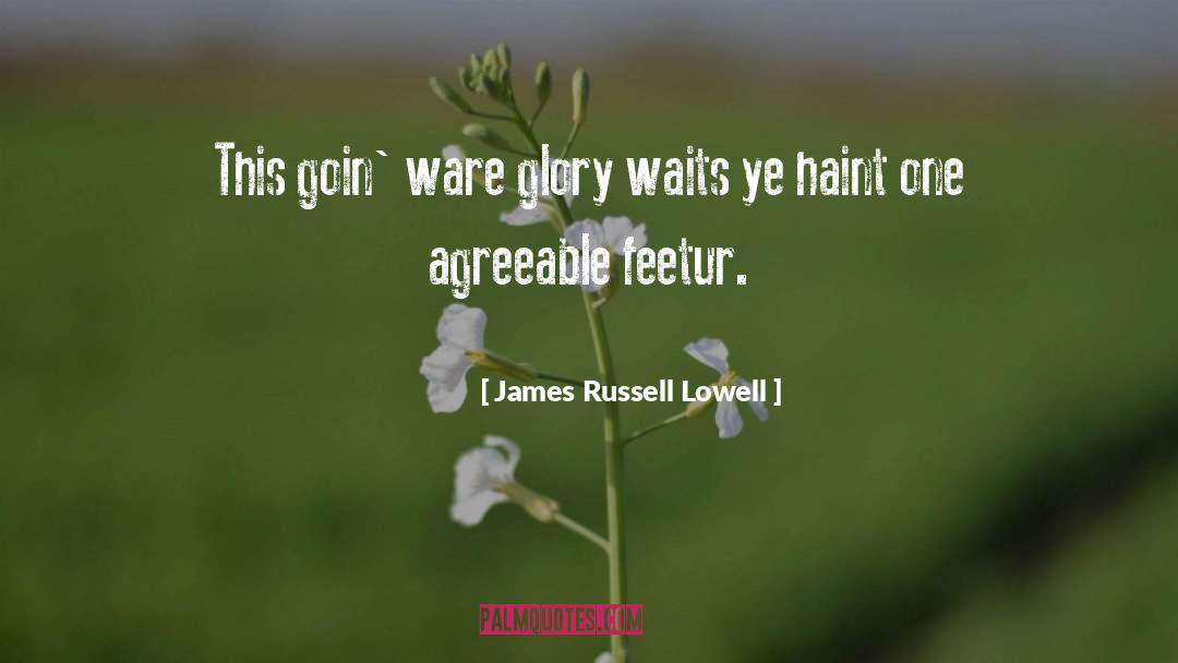 Ware Aard quotes by James Russell Lowell