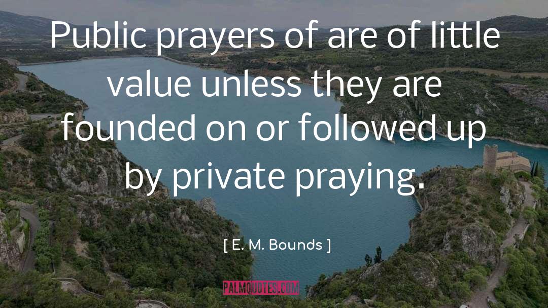 Warfare Prayers quotes by E. M. Bounds