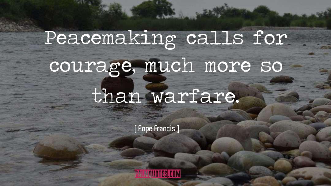 Warfare quotes by Pope Francis