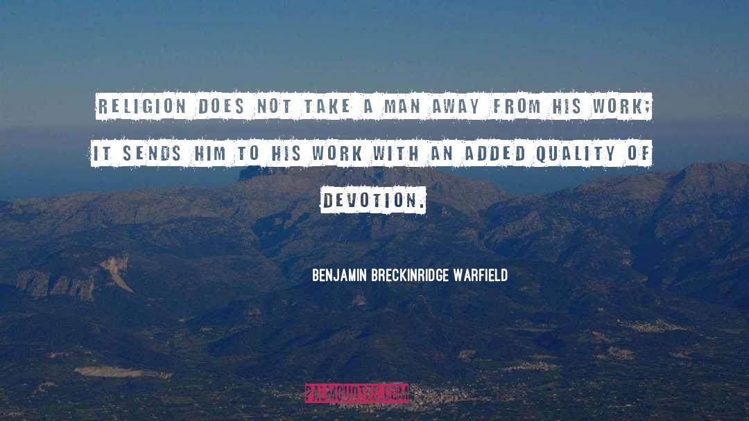 Warfield quotes by Benjamin Breckinridge Warfield