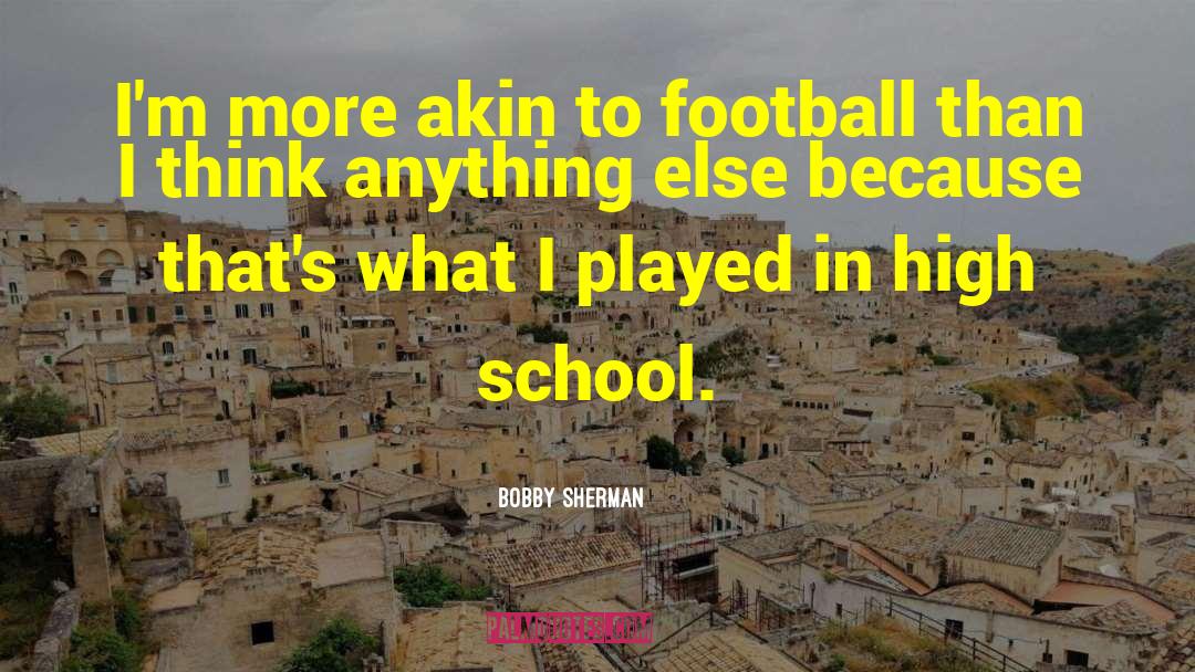 Warhawk Football quotes by Bobby Sherman