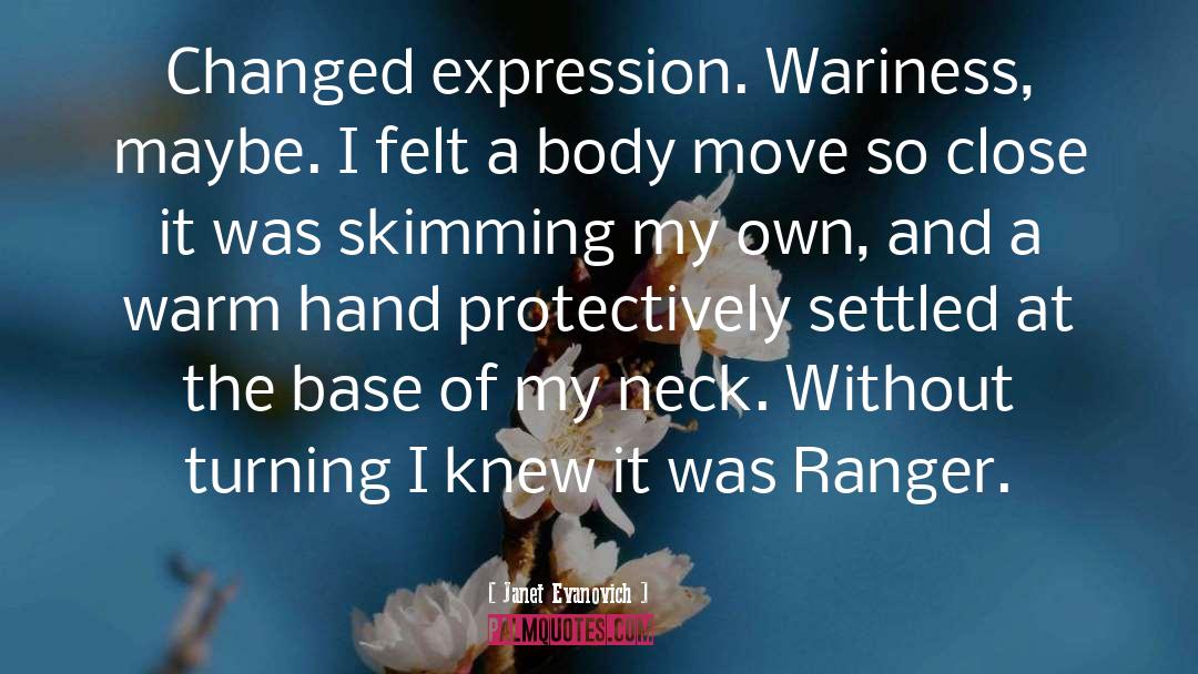 Wariness quotes by Janet Evanovich