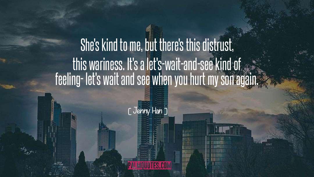 Wariness quotes by Jenny Han