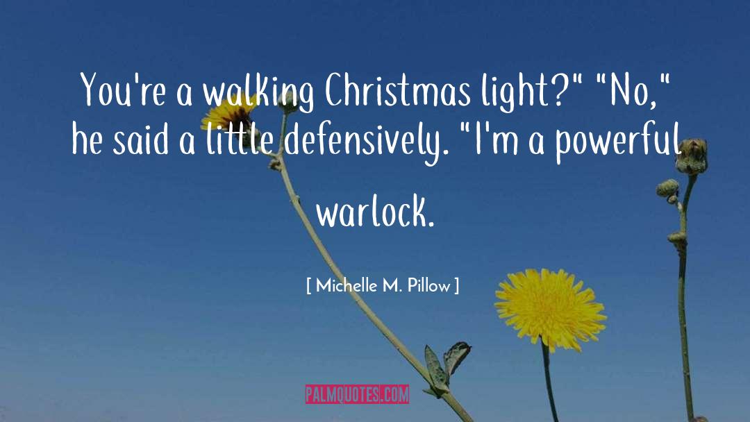 Warlock quotes by Michelle M. Pillow