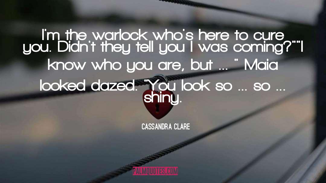 Warlock quotes by Cassandra Clare