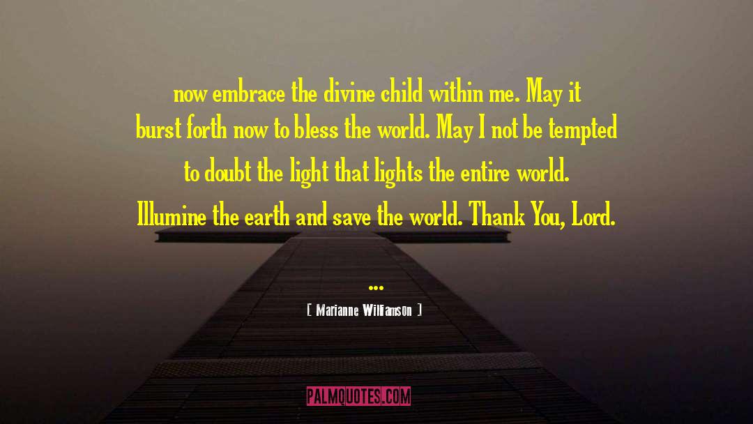 Warm Embrace quotes by Marianne Williamson