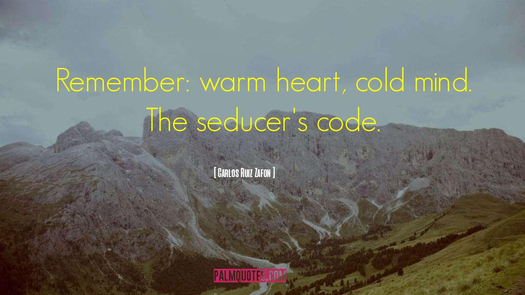 Warm Heart quotes by Carlos Ruiz Zafon