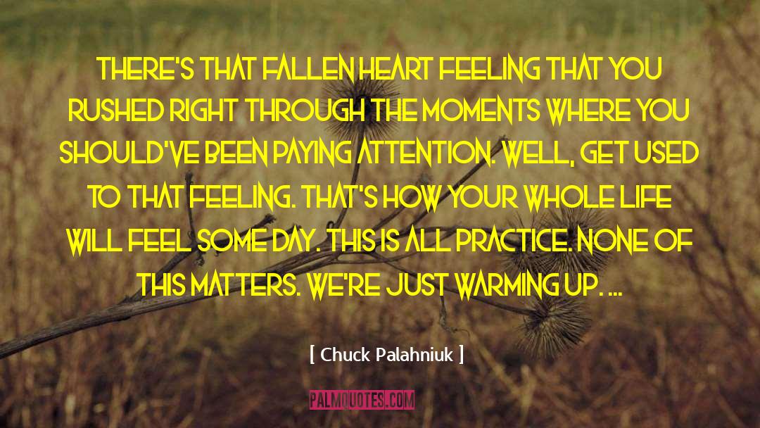 Warming Up quotes by Chuck Palahniuk