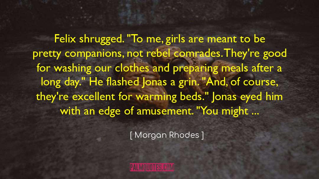 Warming Up quotes by Morgan Rhodes