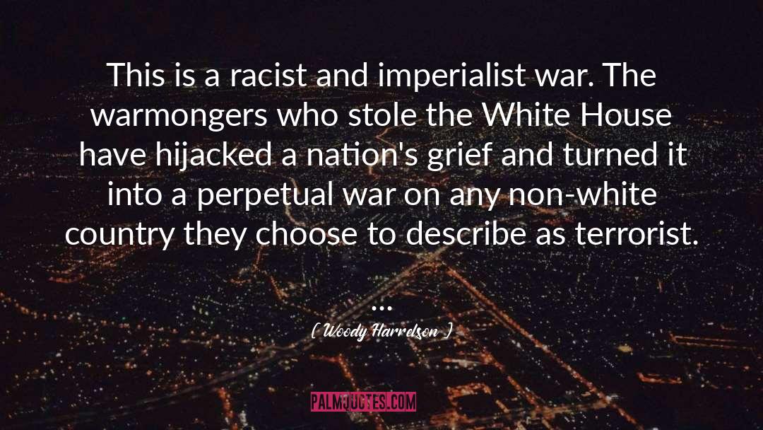 Warmongers quotes by Woody Harrelson