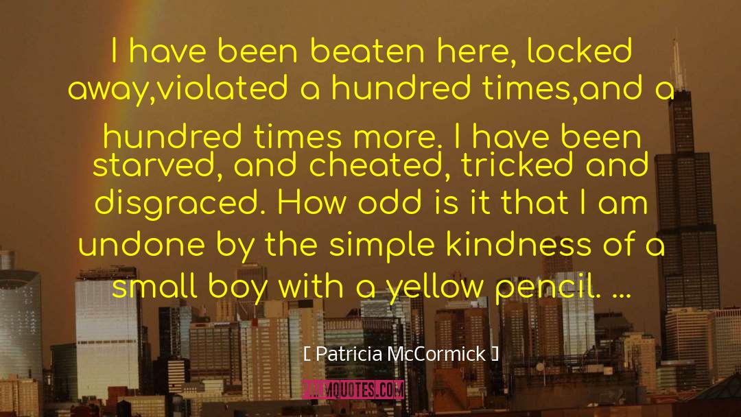Warmth And Kindness quotes by Patricia McCormick