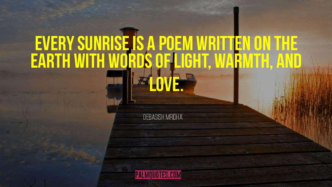 Warmth And Love quotes by Debasish Mridha