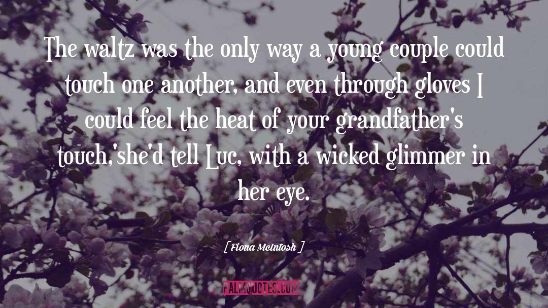 Warmth Of Her Love quotes by Fiona McIntosh