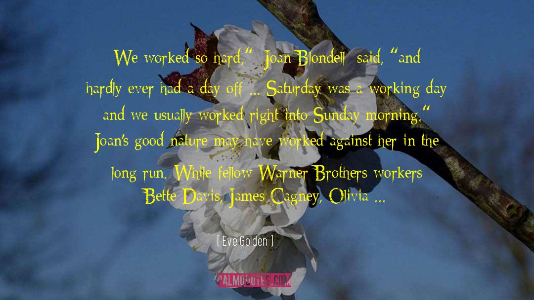 Warner Brothers quotes by Eve Golden