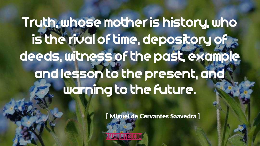 Warning Labe quotes by Miguel De Cervantes Saavedra