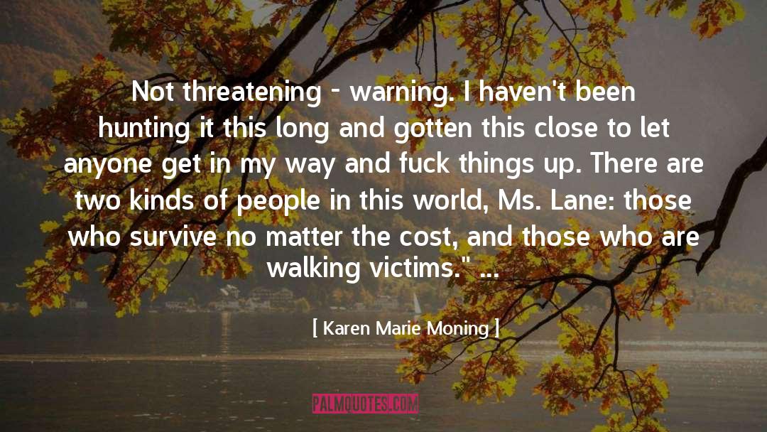 Warning quotes by Karen Marie Moning