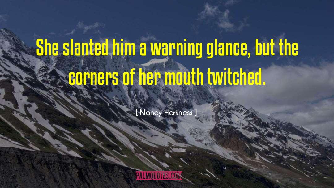 Warning Sign quotes by Nancy Herkness