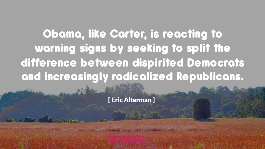 Warning Signs quotes by Eric Alterman