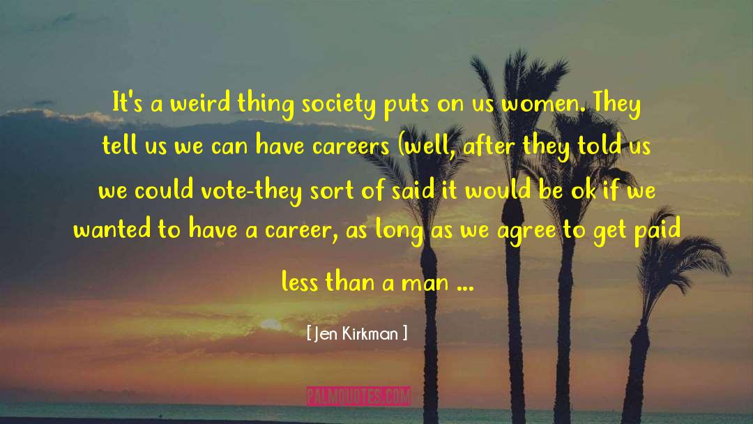 Warnings About Society quotes by Jen Kirkman