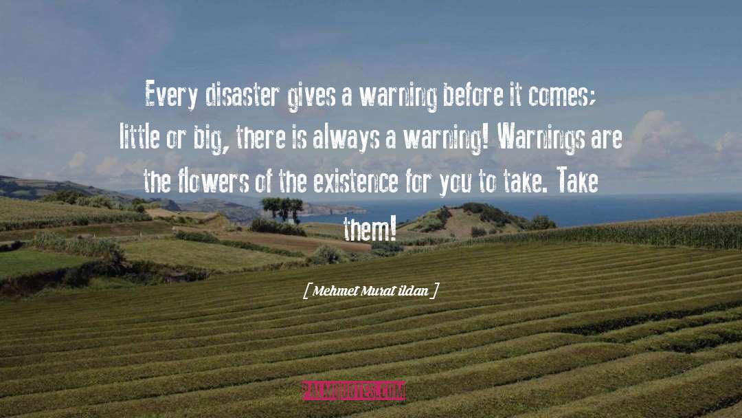 Warnings quotes by Mehmet Murat Ildan