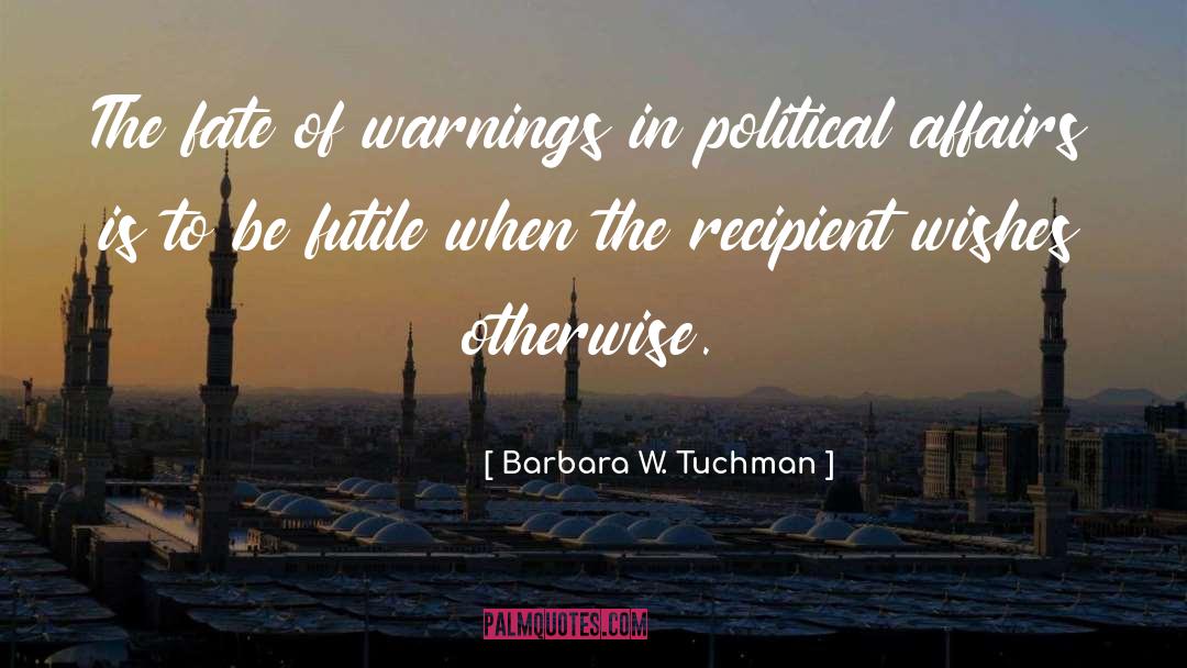 Warnings quotes by Barbara W. Tuchman