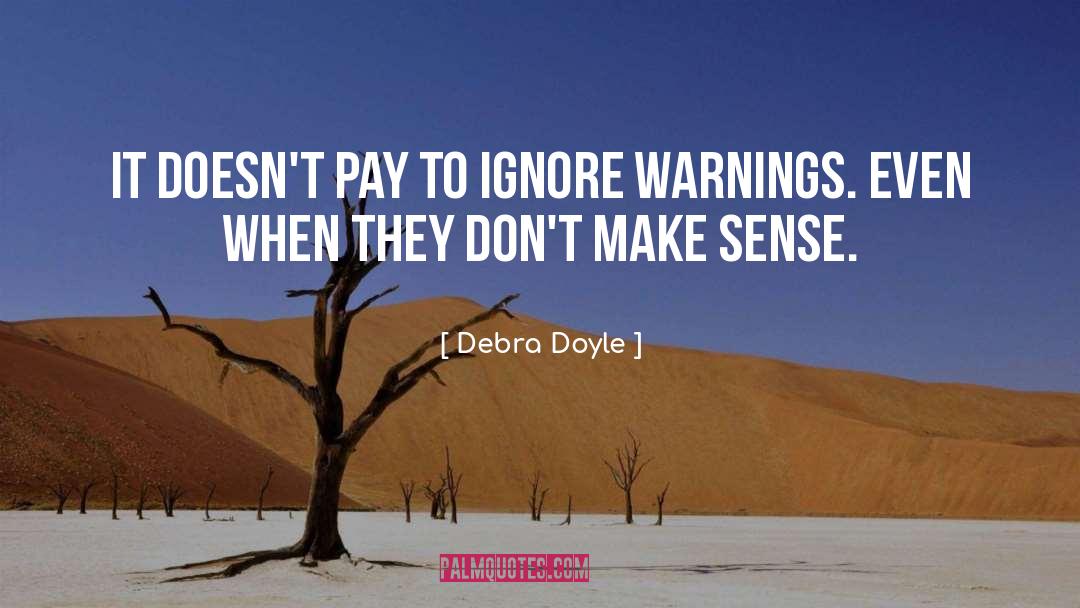 Warnings quotes by Debra Doyle